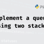 Implement a queue using two stacks 1