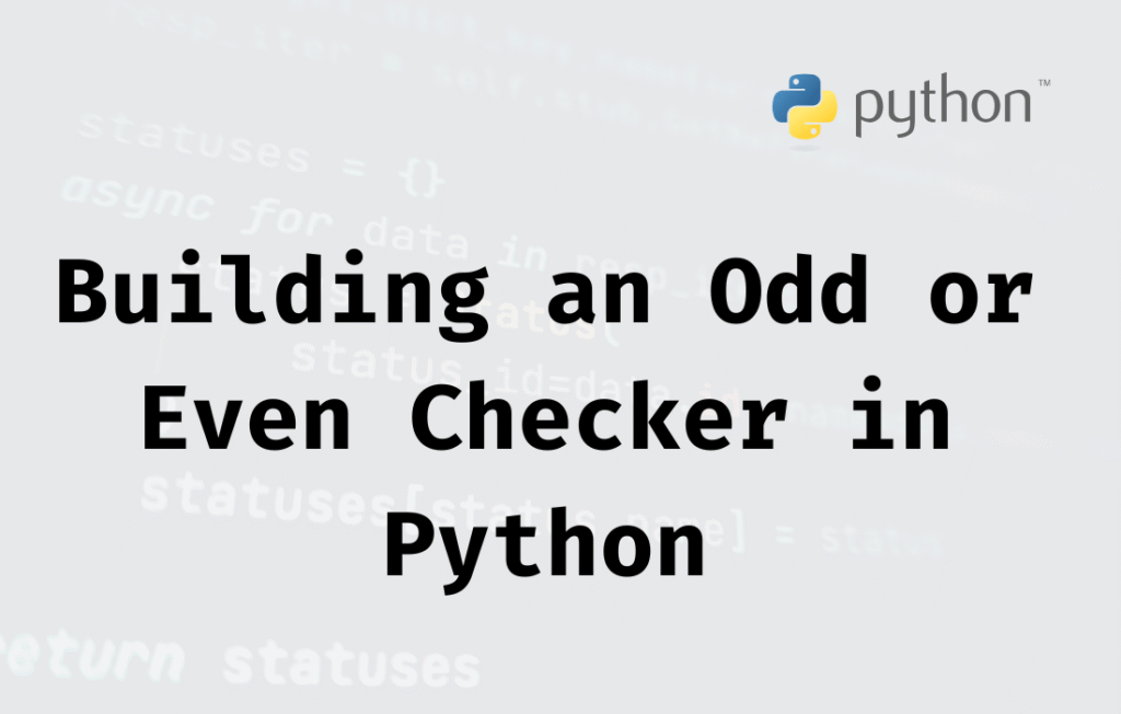 Building an Odd or Even Checker in Python